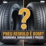 Pneu remold é bom?