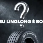 Pneu Linglong é bom Análise completa para você decidir!